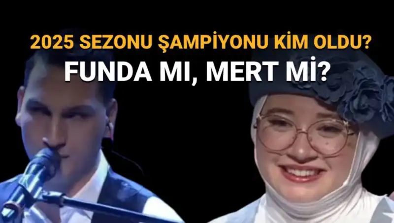 O Ses Türkiye 2025'te Şampiyon Kim Oldu? Funda mı, Mert mi?