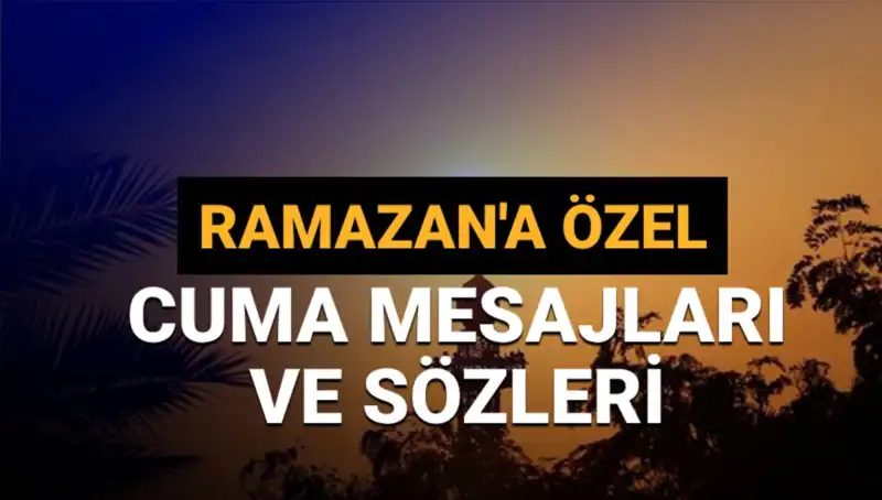 2025 Ramazan Ayı İçin En Güzel Cuma Mesajları ve Dualar