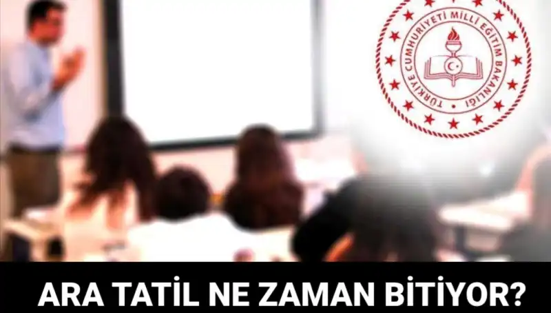 Türkiye’de Ara Tatil Ne Zaman Bitiyor? Okullar Ne Zaman Açılacak?