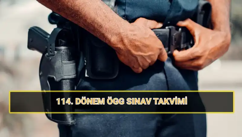 2025 ÖGG 114. Dönem Sınav Tarihleri ve Sonuçları Açıklandı!
