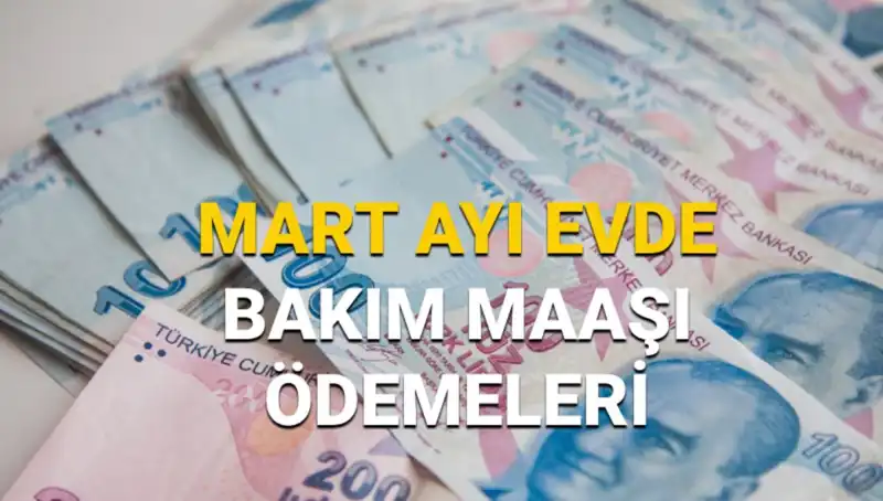 Mart 2025'te Evde Bakım Maaşları Yatmaya Başladı mı? Öğrenin!