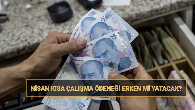 Kısa Çalışma Ödeneği Bayram Öncesi Ne Zaman Yatacak?